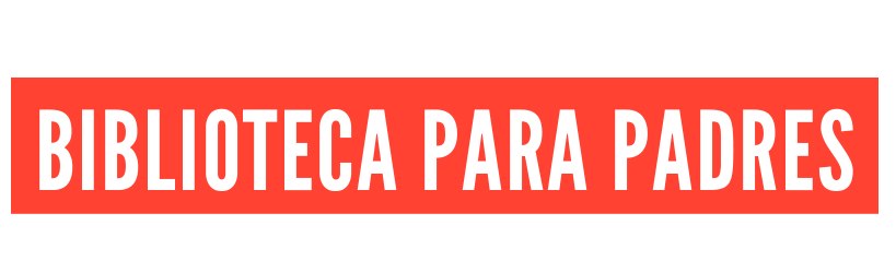 MAMÁS Y PAPÁS QUE SABEN MÁS